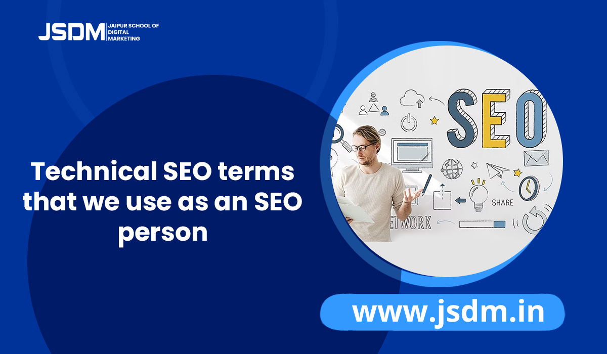 Technical SEO Terms That We Use as an SEO Person