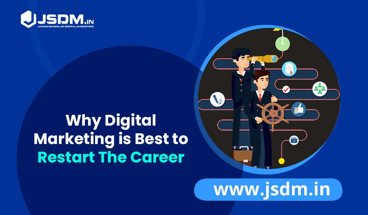 Why Digital Marketing is Best to Restart The Career