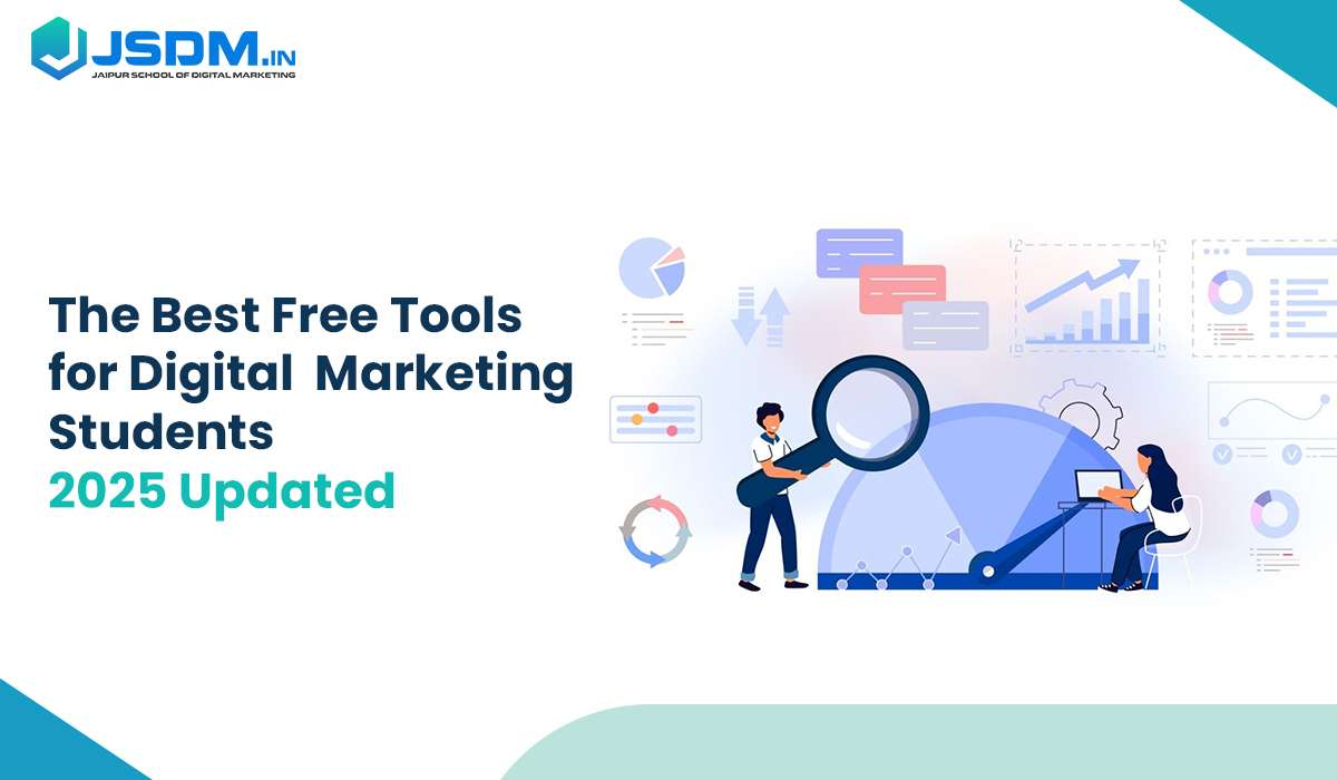 The Best Free Tools for Digital Marketing Students – 2025 Updated