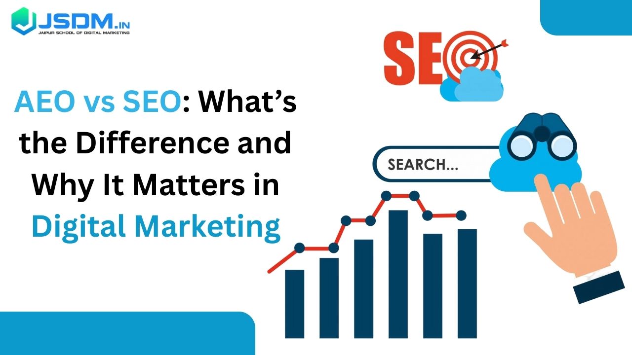 AEO vs SEO: What’s the Difference and Why It Matters in Digital Marketing
