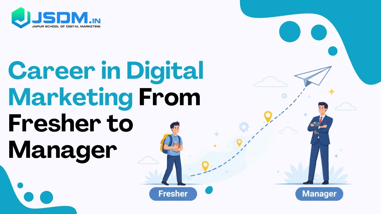 career in digital marketing from fresher to manager