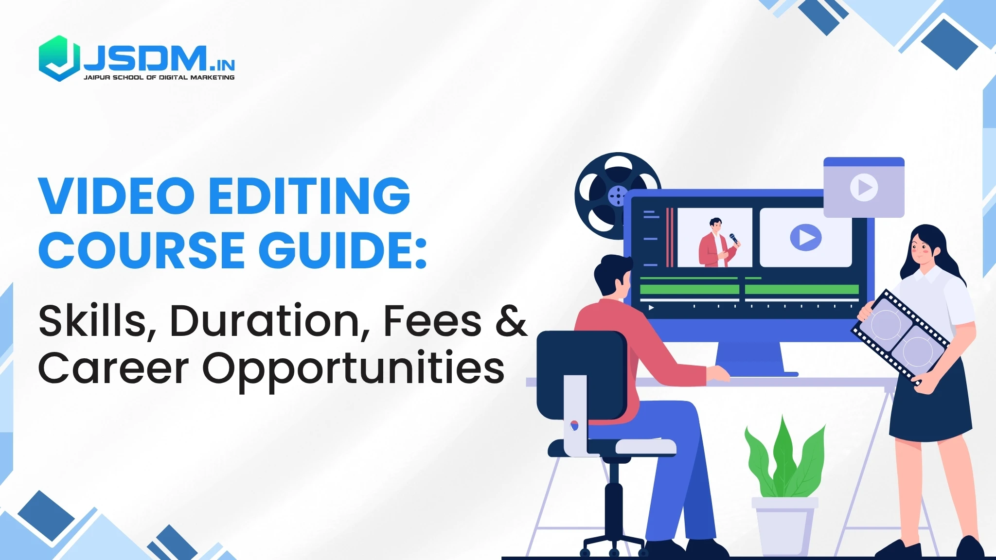 Video Editing Course Guide Skills, Duration, Fees & Career Opportunities