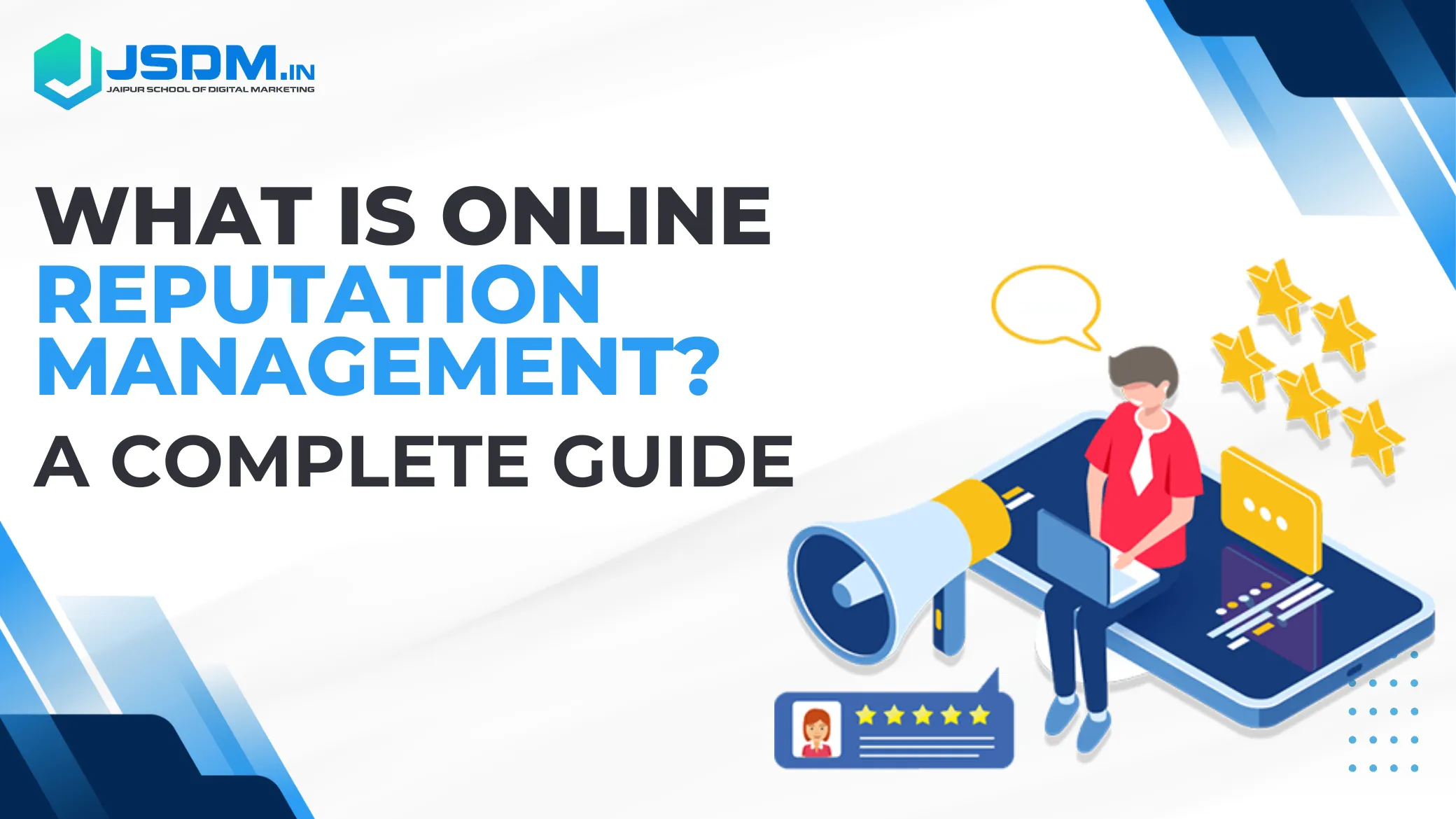 What Is Online Reputation Management? A Complete Guide