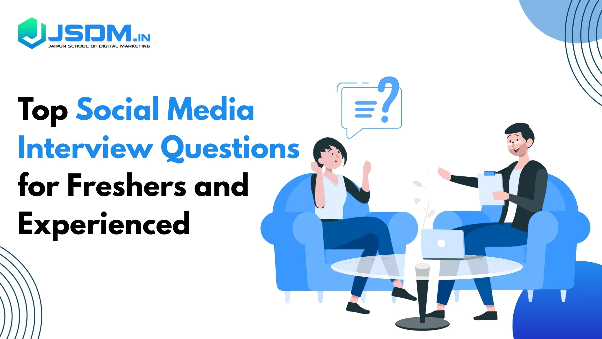 Top Social Media Interview Questions for Freshers and Experienced